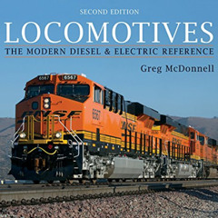 GET EPUB 🗂️ Locomotives: The Modern Diesel and Electric Reference by  Greg McDonnell
