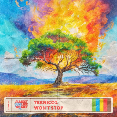Teknicoz - Won't Stop [Almost Like We Met]