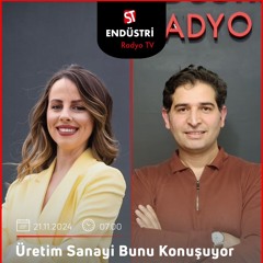 Ali Başar - Özge Kartal ile Üretim Sanayi Bunu Konuşuyor