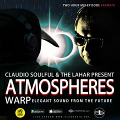 *Atmospheres Warp* on Club Radio One //  Radio Show w/ Claudio Soulful