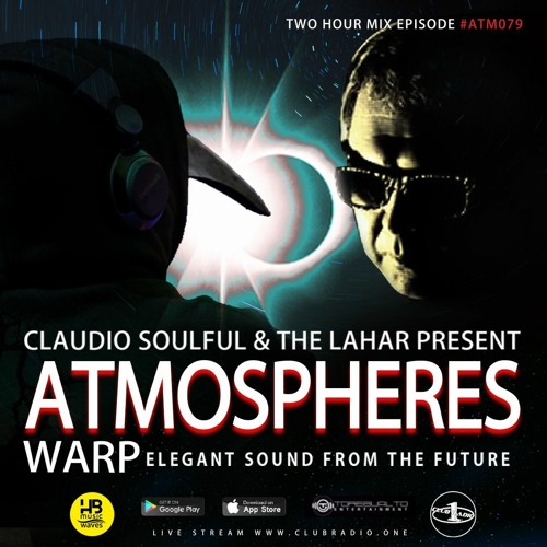 Club Radio One [Atmospheres WARP #79] Part 1 by Claudio Soulful