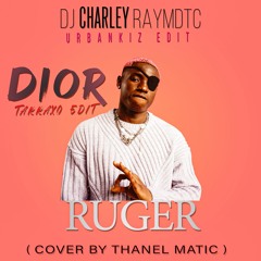Ruger -Dior (Urbankiz/Tarraxo Edit )