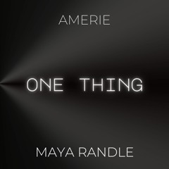1 Thing - Amerie (Maya Randle Bootleg)