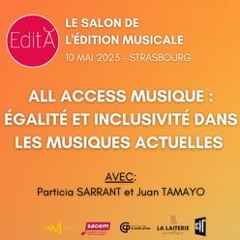 EditA 2023 - All Access Musique : égalité et inclusivité dans les musiques actuelles