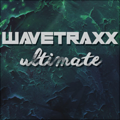 ultimate WAVETRAXX showcase (142 BPM) (29.08.2020)