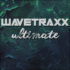 Ultimate WAVETRAXX showcase (142 BPM) (29.08.2020)