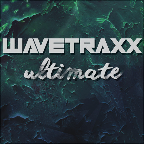 ultimate WAVETRAXX showcase (142 BPM) (29.08.2020)