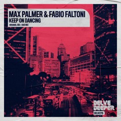 Max Palmer & Fabio Faltoni - Keep On Dancing (Original Mix, Preview)