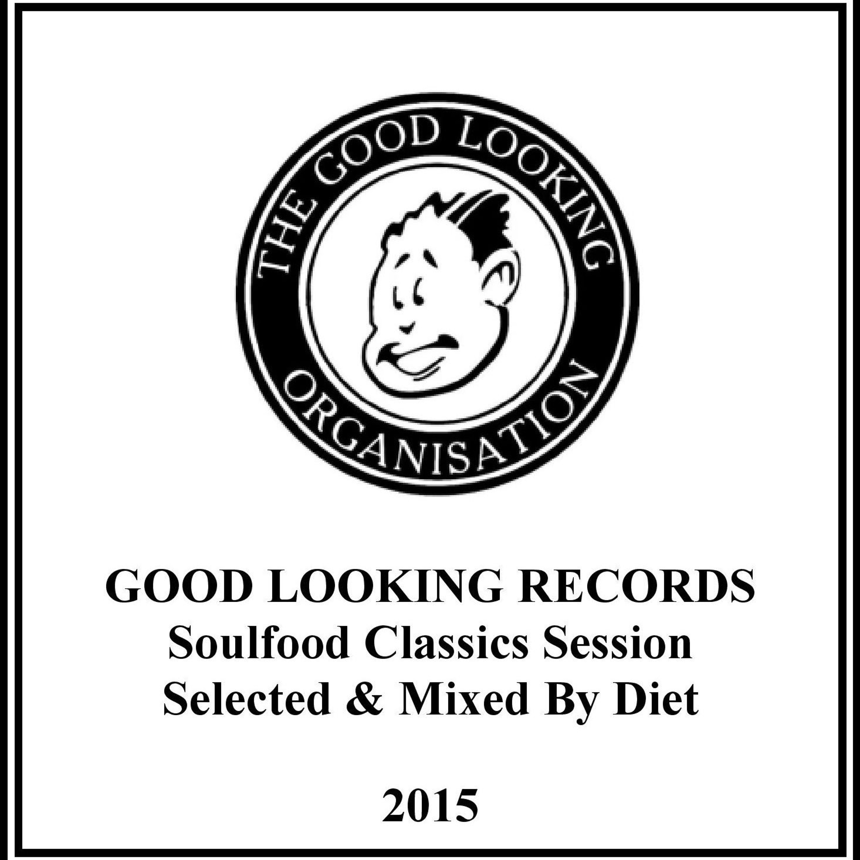 -GOOD LOOKING RECORDS- Soulfood Classics Session Mixed By Diet episode artwork