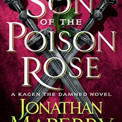 VIEW KINDLE 📂 Son of the Poison Rose: A Kagen the Damned Novel by  Jonathan Maberry