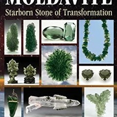 Book (PDF) The Book of Moldavite: Starborn Stone of Transformation unlimited