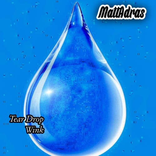 Tear Drop Wink