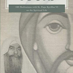 download EPUB 📒 All That I Have Is Yours: 100 Meditations with St. Pope Kyrillos VI