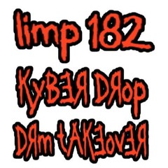 DRM TAKEOVER @ KYBER DROP - LIMP 182