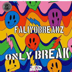 Dirty Break @ONLY Break Beat #026 FaliyoBreakZ