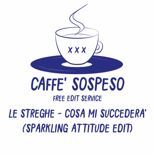 Le Streghe - Cosa mi succederà (Sparkling Attitude edit)