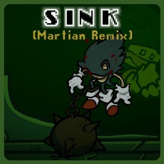 Sink (Martian Remix)