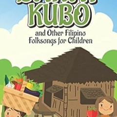 GET EPUB KINDLE PDF EBOOK Bahay Kubo and Other Filipino Folksongs for Children: Bilingual Tagalog an