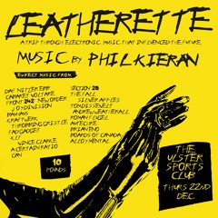 LEATHERETTE #002 - Music by Phil Kieran 22/12/22