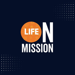 Life On Mission: One Job