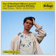 Out of Nowhere (Album Launch) - Guava & Caroline Whiteley - 15 Nov 2023
