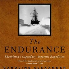 *DOWNLOAD$$ ❤ The Endurance: Shackleton's Legendary Antarctic Expedition     Hardcover – November