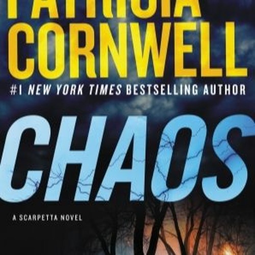 KINDLE Chaos (Kay Scarpetta, #24) Patricia Cornwell eBook Download