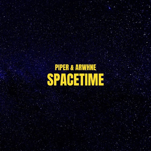 Piper & Arwhne - Spacetime