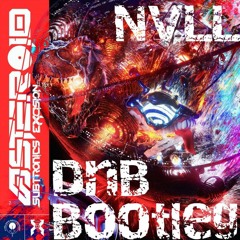 Subtronics & Excision - Asteroid (NVLL DnB Bootleg) [FREE DOWNLOAD]