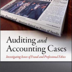 [GET] EPUB 💌 Auditing and Accounting Cases: Investigating Issues of Fraud and Profes