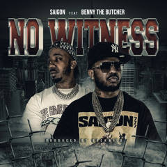 No Witness (feat. Benny The Butcher)