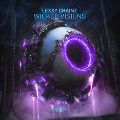 Lexxy Chainz - Wicked Visions  (Radio Edit)