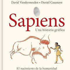 ❤read✔ Sapiens: Volumen 1: El nacimiento de la humanidad (Edici?n gr?fica) / Sapiens: