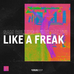 Sam Collins & Dor Halevi - Like A Freak (Original mix) [Swutch Music]