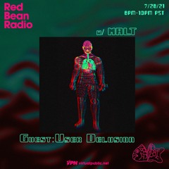 Red Bean Radio w/ User Delusion 7/28/21