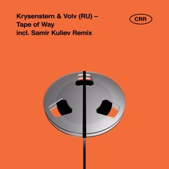 Krysenstern, Volv(RU) - Tape Of Way (Samir Kuliev Remix)