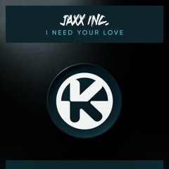 I Need Your Love