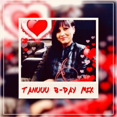 Tanuuu B-Day Mix