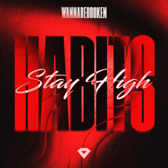 wannabebroken - Habits (Stay High)
