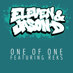 Eleven & Jason D - One Of One feat REKS