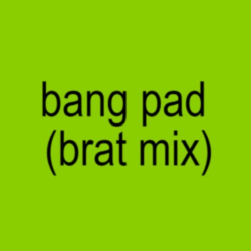 bang pad (brat mix) - Charli XCX x DanceDanceRevolution - Remixed by DJ EMCAT