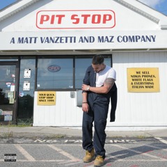 Matt Vanzetti & Maz - PIT STOP