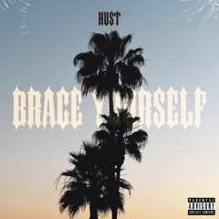 Hust - Brace Yourself