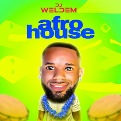 AFrO HoUsE MIXxX (By Dj WeLdEm)
