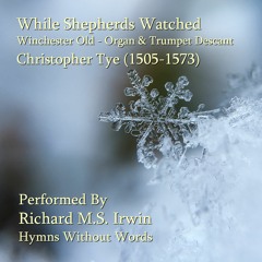 While Shepherds Watched(Winchester Old - 6 Verses) - Organ & Trumpet Descant