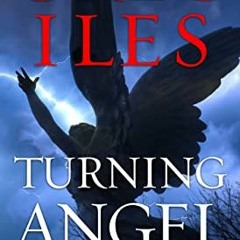 [VIEW] PDF EBOOK EPUB KINDLE Turning Angel: A Novel (Penn Cage Book 2) by  Greg Iles 💜