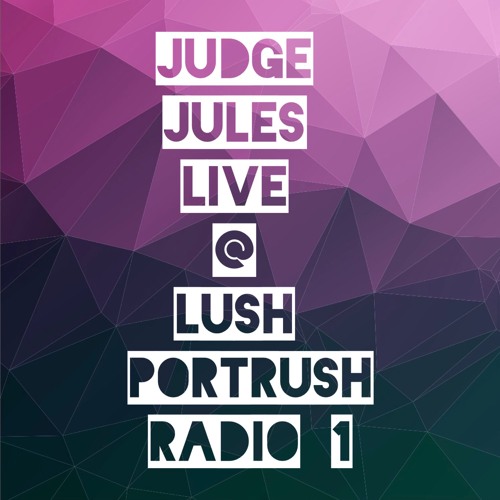 Stream Judge Jules - Radio 1 Live From kelly's @ Lush, Port Rush -  30.06.2000 by clive kush | Listen online for free on SoundCloud
