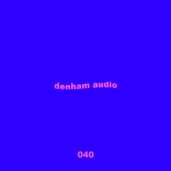 Untitled 909 Podcast 040: Denham Audio