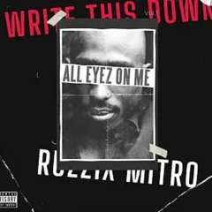 2PAC_-_All_Eyez_On_Me_Write_This_Down .mp3
