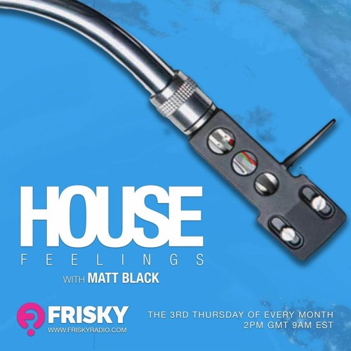 Matt Black - Housefeelings Frisky Radio - Latex Zebra Guest Mix